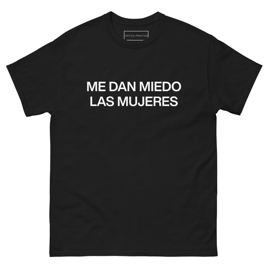 "Miedo a las mujeres" Playera